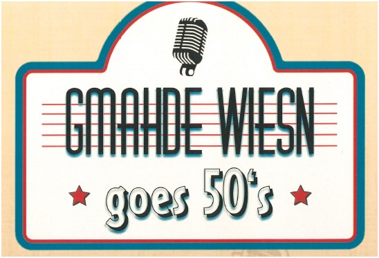 Gmahde Wiesn goes 50's